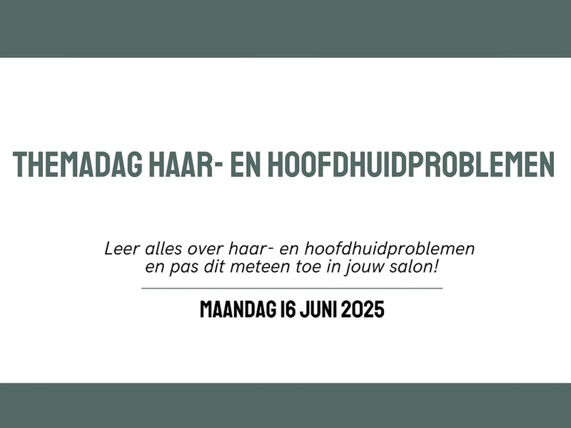 Themadag Haar- en Hoofdhuidproblemen: 16 juni 2025